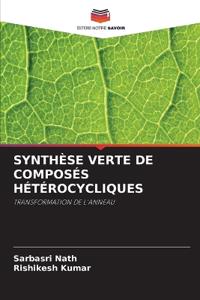 Synthèse Verte de Composés Hétérocycliques