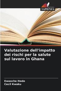 Valutazione dell'impatto dei rischi per la salute sul lavoro in Ghana