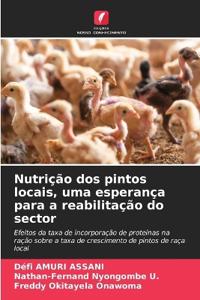 Nutrição dos pintos locais, uma esperança para a reabilitação do sector
