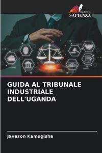Guida Al Tribunale Industriale Dell'uganda