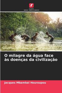 O milagre da água face às doenças da civilização