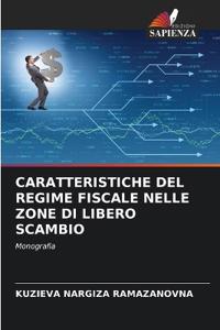 Caratteristiche del Regime Fiscale Nelle Zone Di Libero Scambio