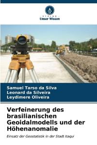 Verfeinerung des brasilianischen Geoidalmodells und der Höhenanomalie
