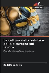 La cultura della salute e della sicurezza sul lavoro
