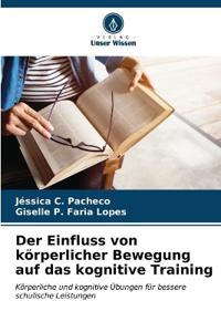 Der Einfluss von körperlicher Bewegung auf das kognitive Training