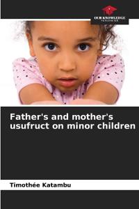 Father's and mother's usufruct on minor children
