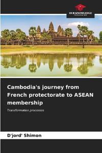 Cambodia's journey from French protectorate to ASEAN membership