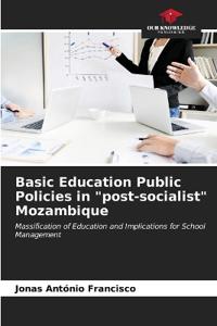 Basic Education Public Policies in "post-socialist" Mozambique