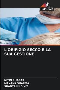 L'Orifizio Secco E La Sua Gestione