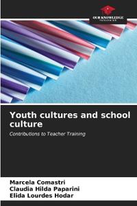 Youth cultures and school culture