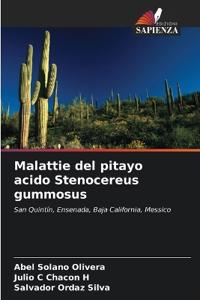 Malattie del pitayo acido Stenocereus gummosus
