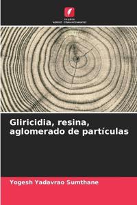 Gliricidia, resina, aglomerado de partículas