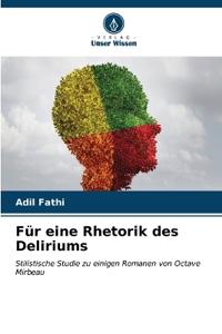 Für eine Rhetorik des Deliriums