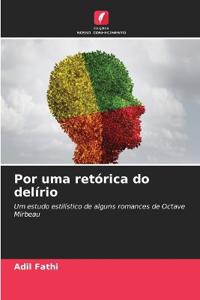 Por uma retórica do delírio
