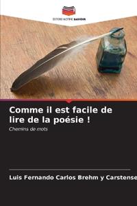 Comme il est facile de lire de la poésie !