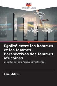 Égalité entre les hommes et les femmes - Perspectives des femmes africaines