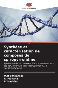 Synthèse et caractérisation de composés de spiropyrrolidine