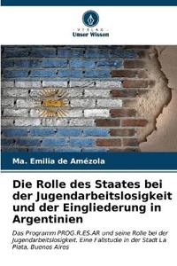 Die Rolle des Staates bei der Jugendarbeitslosigkeit und der Eingliederung in Argentinien