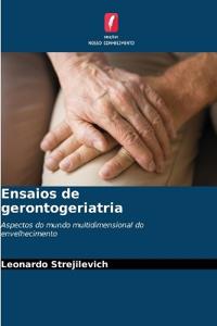 Ensaios de gerontogeriatria