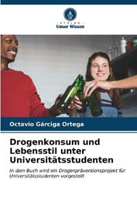 Drogenkonsum und Lebensstil unter Universitätsstudenten