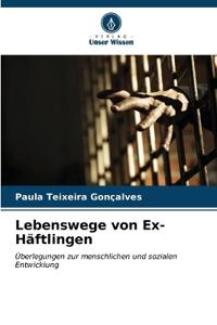 Lebenswege von Ex-Häftlingen