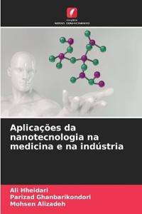 Aplicações da nanotecnologia na medicina e na indústria