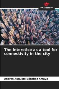 The interstice as a tool for connectivity in the city