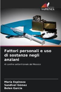 Fattori personali e uso di sostanze negli anziani
