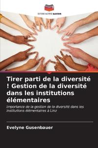 Tirer parti de la diversité ! Gestion de la diversité dans les institutions élémentaires