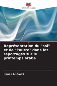 Représentation du "soi" et de "l'autre" dans les reportages sur le printemps arabe