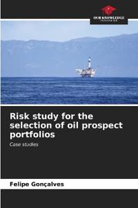 Risk study for the selection of oil prospect portfolios