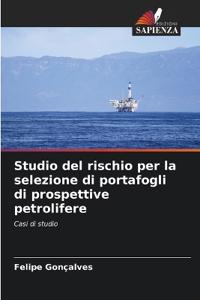Studio del rischio per la selezione di portafogli di prospettive petrolifere