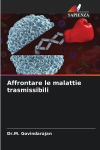 Affrontare le malattie trasmissibili