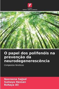 O papel dos polifenóis na prevenção da neurodegenerescência