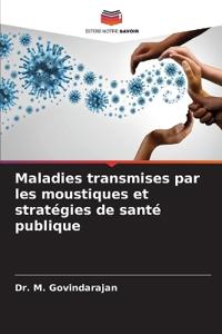 Maladies transmises par les moustiques et stratégies de santé publique