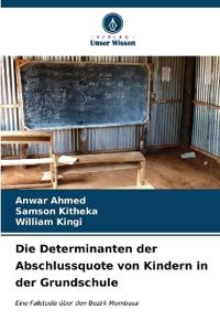 Die Determinanten der Abschlussquote von Kindern in der Grundschule