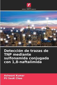 Detección de trazas de TNP mediante sulfonamida conjugada con 1,8-naftalimida