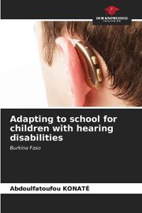 Adapting to school for children with hearing disabilities