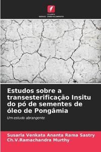 Estudos sobre a transesterificação Insitu do pó de sementes de óleo de Pongâmia