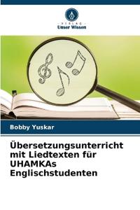 Übersetzungsunterricht mit Liedtexten für UHAMKAs Englischstudenten
