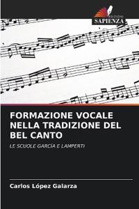 Formazione Vocale Nella Tradizione del Bel Canto
