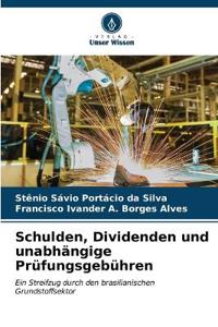 Schulden, Dividenden und unabhängige Prüfungsgebühren