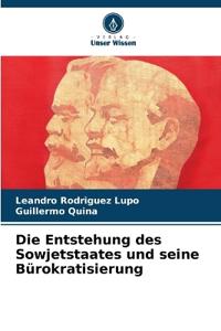 Die Entstehung des Sowjetstaates und seine Bürokratisierung