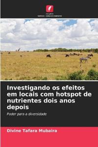 Investigando os efeitos em locais com hotspot de nutrientes dois anos depois