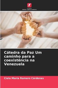 Cátedra da Paz Um caminho para a coexistência na Venezuela