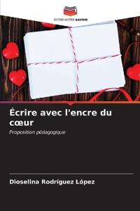 Écrire avec l'encre du coeur