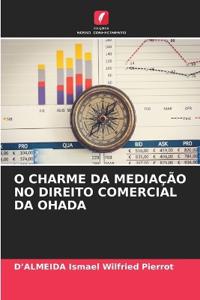 O Charme Da Mediação No Direito Comercial Da Ohada
