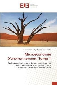 Microeconomie D'environnement. Tome 1