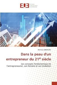 Dans la peau d'un entrepreneur du 21e si?cle