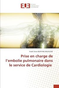 Prise en charge de l'embolie pulmonaire dans le service de Cardiologie